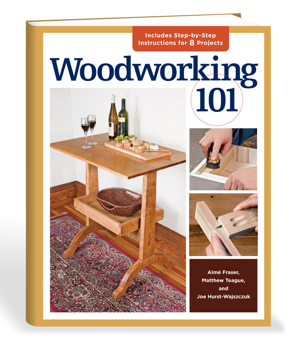 Free Chapter Download From Woodworking 101 - FineWoodworking Free Chapter Download From Woodworking 101 - FineWoodworking